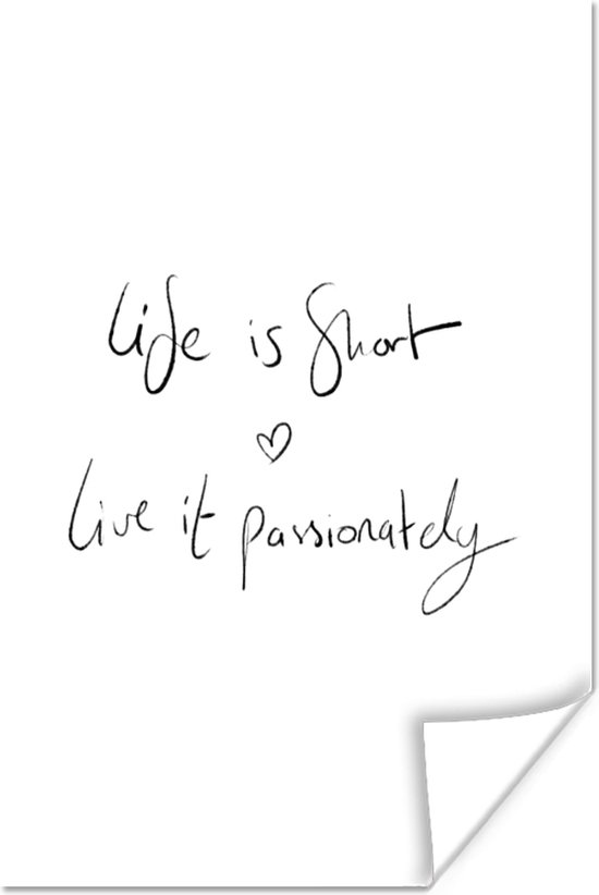 Poster Quotes - Inspiratie - Life is short live it passionately