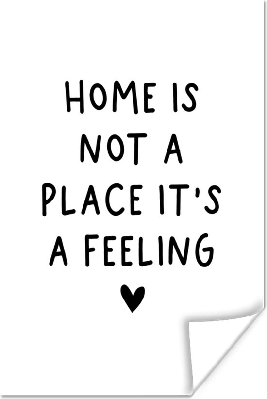 Poster Engelse quote "Home is not a place it's a feeling" met een hartje op een witte achtergrond - 20x30 cm