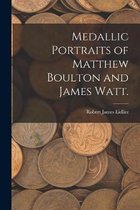 Medallic Portraits of Matthew Boulton and James Watt.