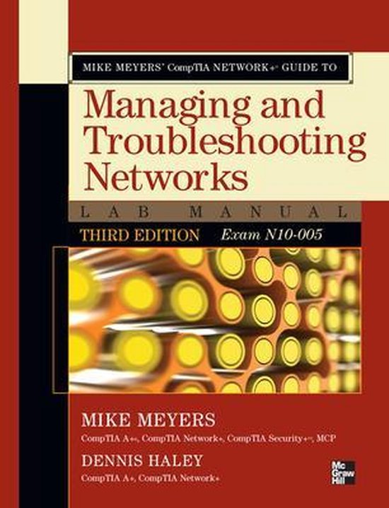 Mike Meyers' CompTIA Network+ Guide to Managing and Troubles ... - cover