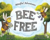 Mindful Adventures- Bee Free