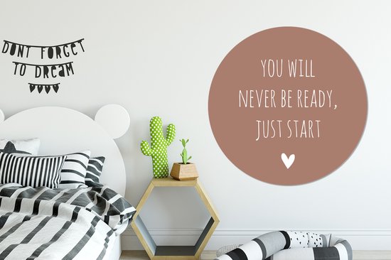 WallCircle - Wall Circle - Wall Circle Indoor - Citation en anglais Vous ne serez jamais prêt, il suffit de commencer avec un coeur sur fond marron - 150x150 cm - Décoration murale - Peintures ronds