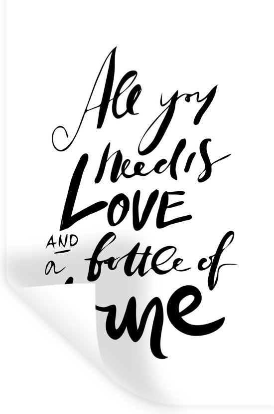 Sticker Muursticker Citations de Vin - Citation de Vin Tout ce dont vous avez besoin c'est de l'amour et une bouteille de vin - 80x120 cm - film adhésif autocollant - sticker mural repositionnable