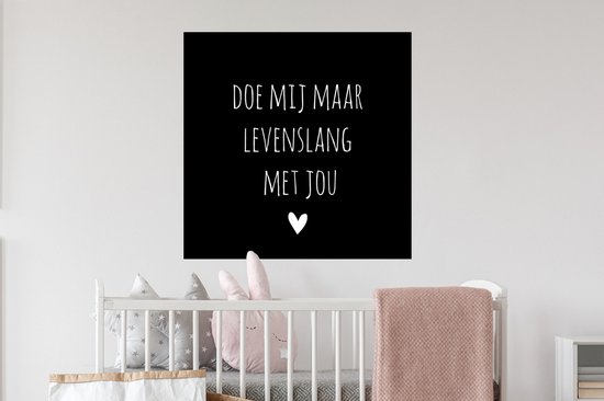 Muurstickers - Sticker Folie - Quotes - Doe mij maar levenslang met jou - Spreuken - 50x50 cm - Plakfolie - Muurstickers Kinderkamer - Zelfklevend Behang - Zelfklevend behangpapier - Stickerfolie