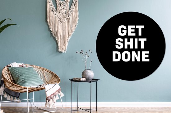 Wall Circle - Wall Circle Indoor - Citations - Get shit done - Proverbes - ⌀ 150 cm - Décoration murale - Peintures ronds