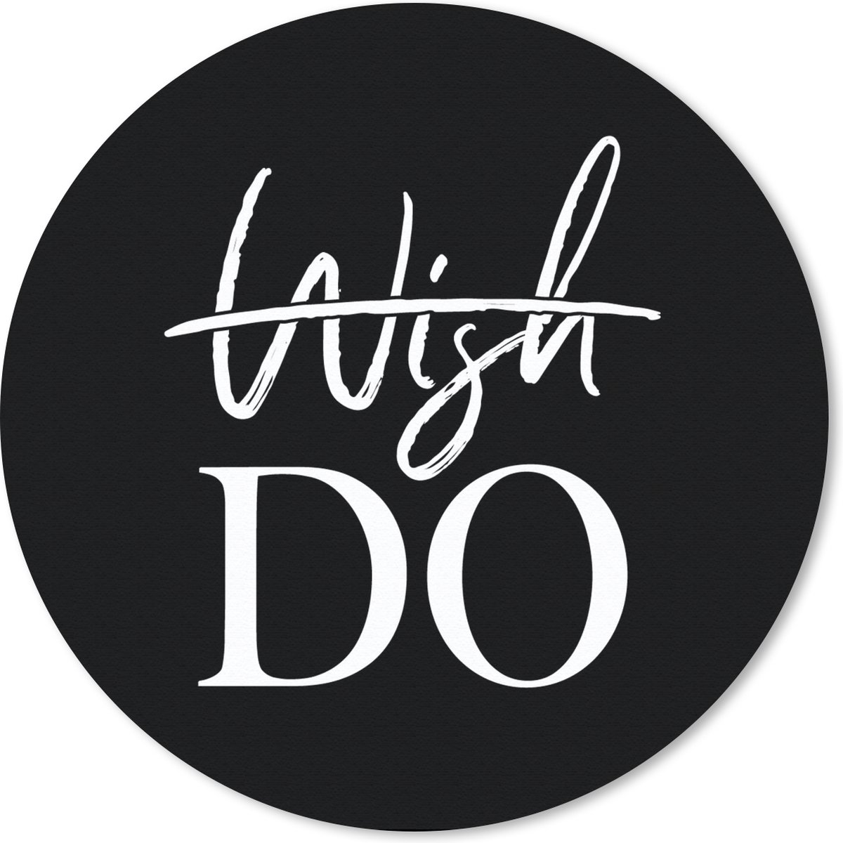Muismat rond 20x20 cm - Mousepad Wish - Zwart - Wit - Quote - Ronde muismatten