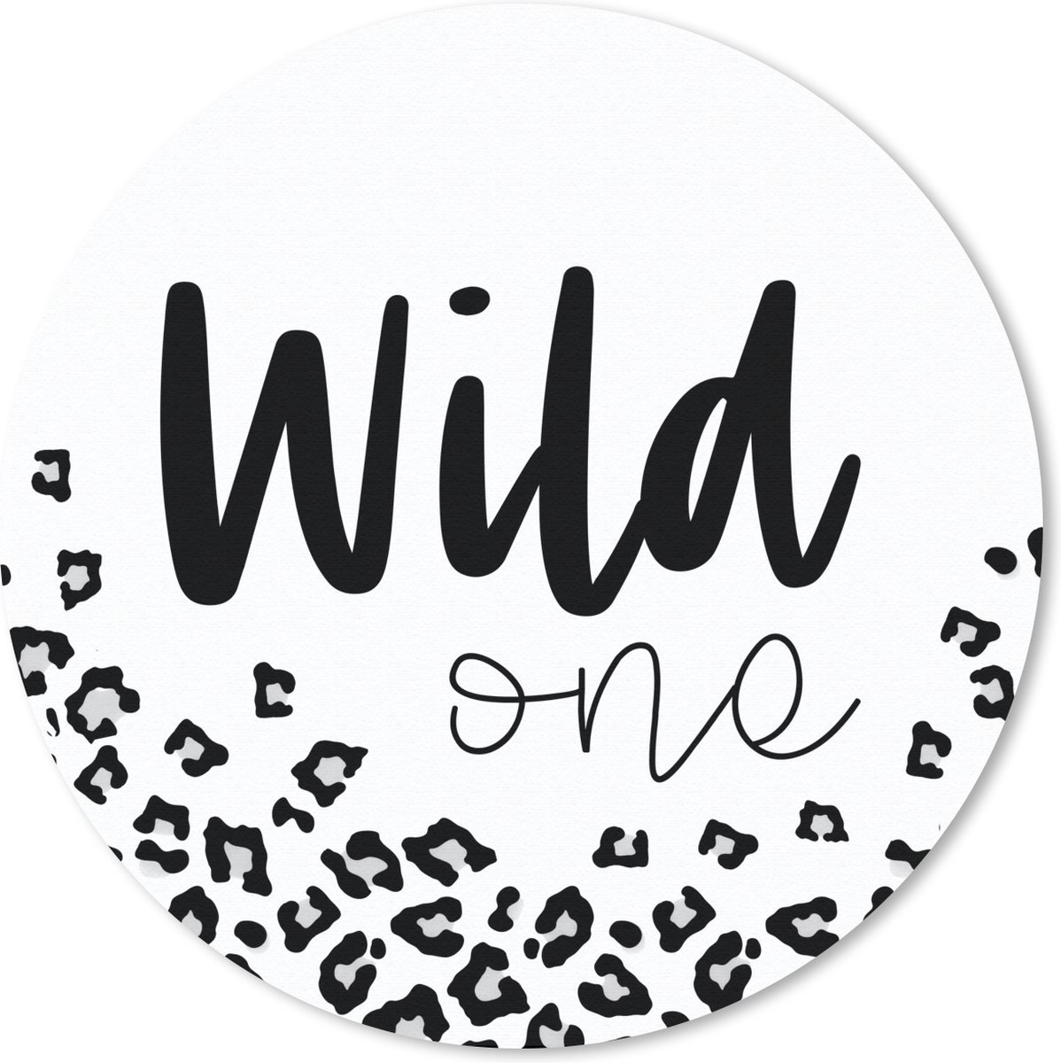 Muismat rond 30x30 cm - Mousepad Spreuken - Wild one - Quotes - Ronde muismatten
