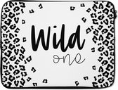 Laptophoes 17 inch - Wild one - Quotes - Spreuken - Laptop sleeve - Binnenmaat 42,5x30 cm - Zwarte achterkant