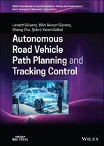 IEEE Press Series on Control Systems Theory and Applications - Autonomous Road Vehicle Path Planning and Tracking Control