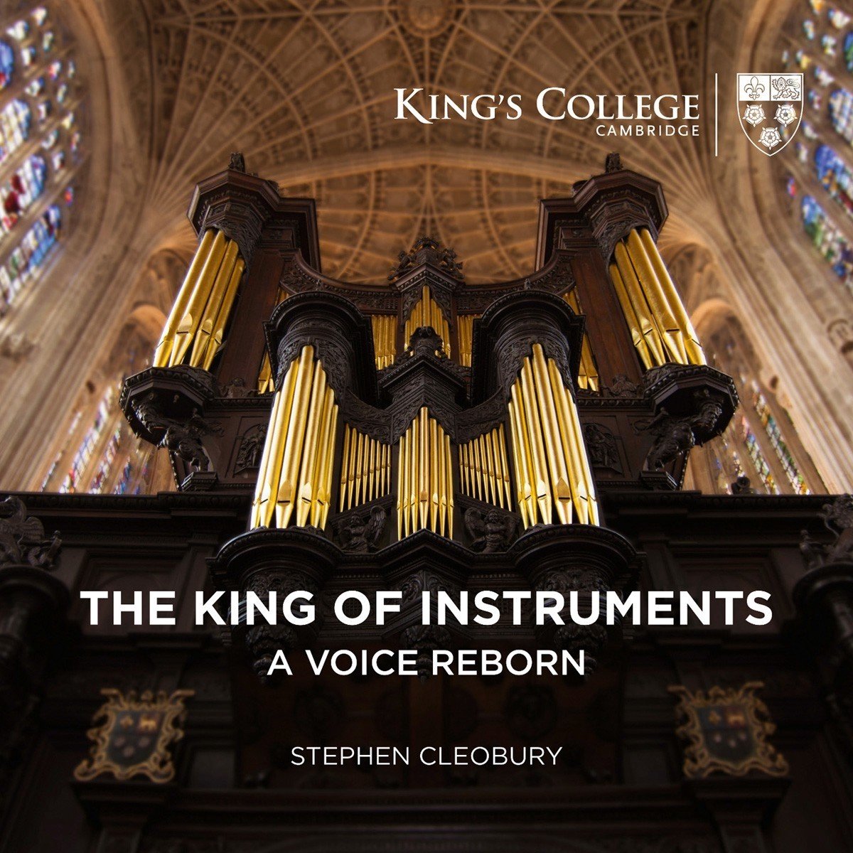 Stephen Cleobury - The King Of Instruments - A Voice Reborn (SACD)