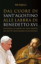 Dal cuore di S. Agostino alle labbra di Benedetto XVI