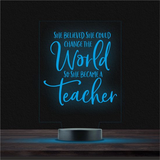 Led Lamp Met Gravering - RGB 7 Kleuren - She Believed She Couls Change The World So She Becama A Teacher