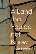 A Land that You do not Know