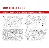 Peter Thoegersen - Peter Thoegersen: Three Pieces In Polytempic Polym (CD)