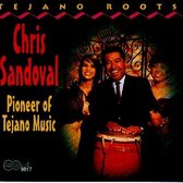 Chris Sandoval - Pioneer Of Tejano Music (CD)