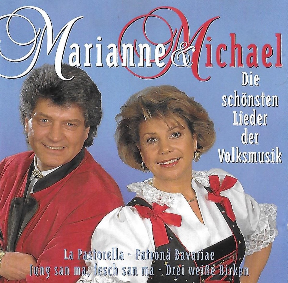Marianne & Michael Die Schönsten Lieder der Volksmusik