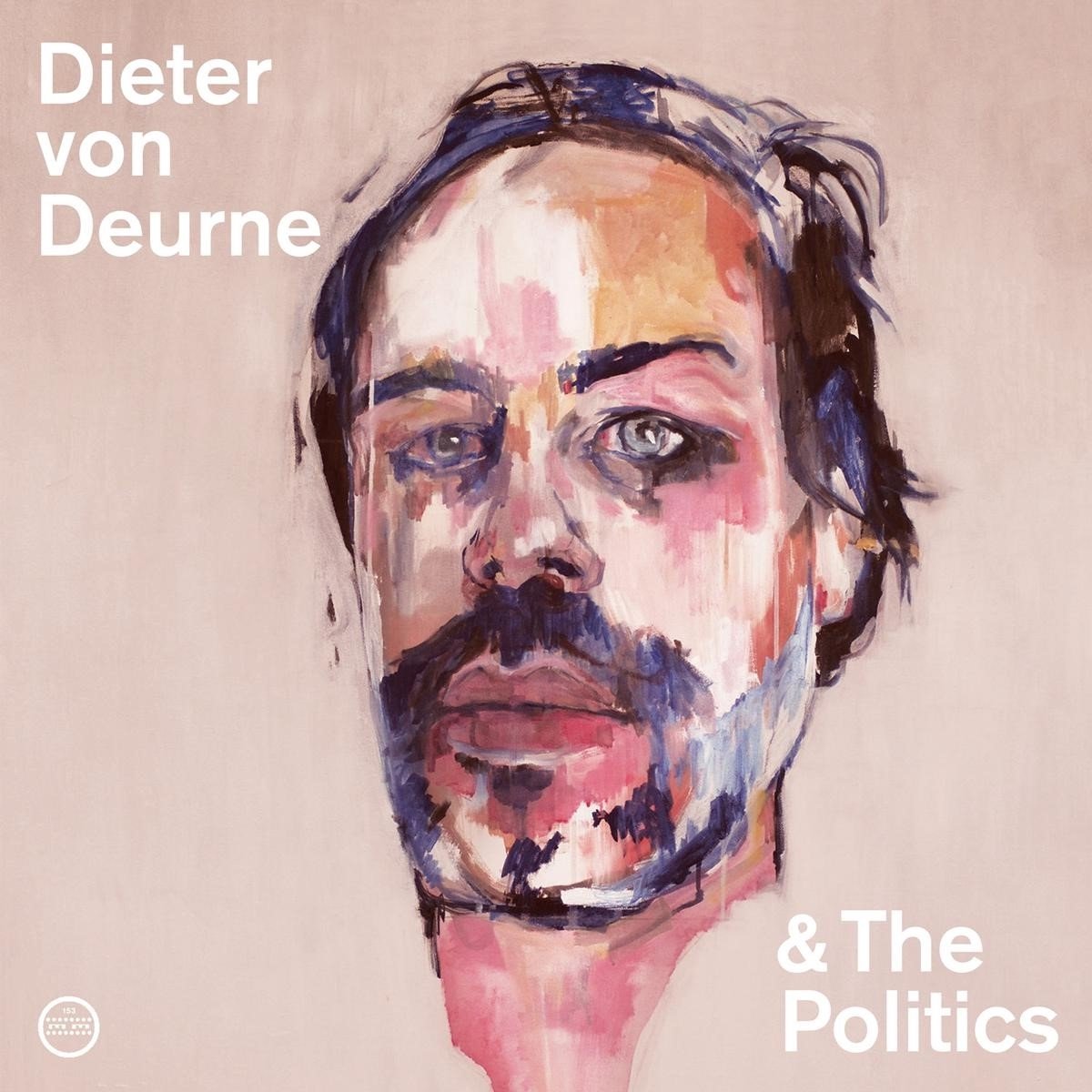 Dieter von Deurne & The Politics - Dieter von Deurne & The Politics (CD)