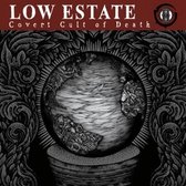 Low Estate - Covert Cult Of Death (LP)