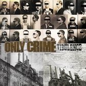 Only Crime - Virulence (LP)