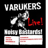 The Varukers - Live Noisy Bastards (LP)
