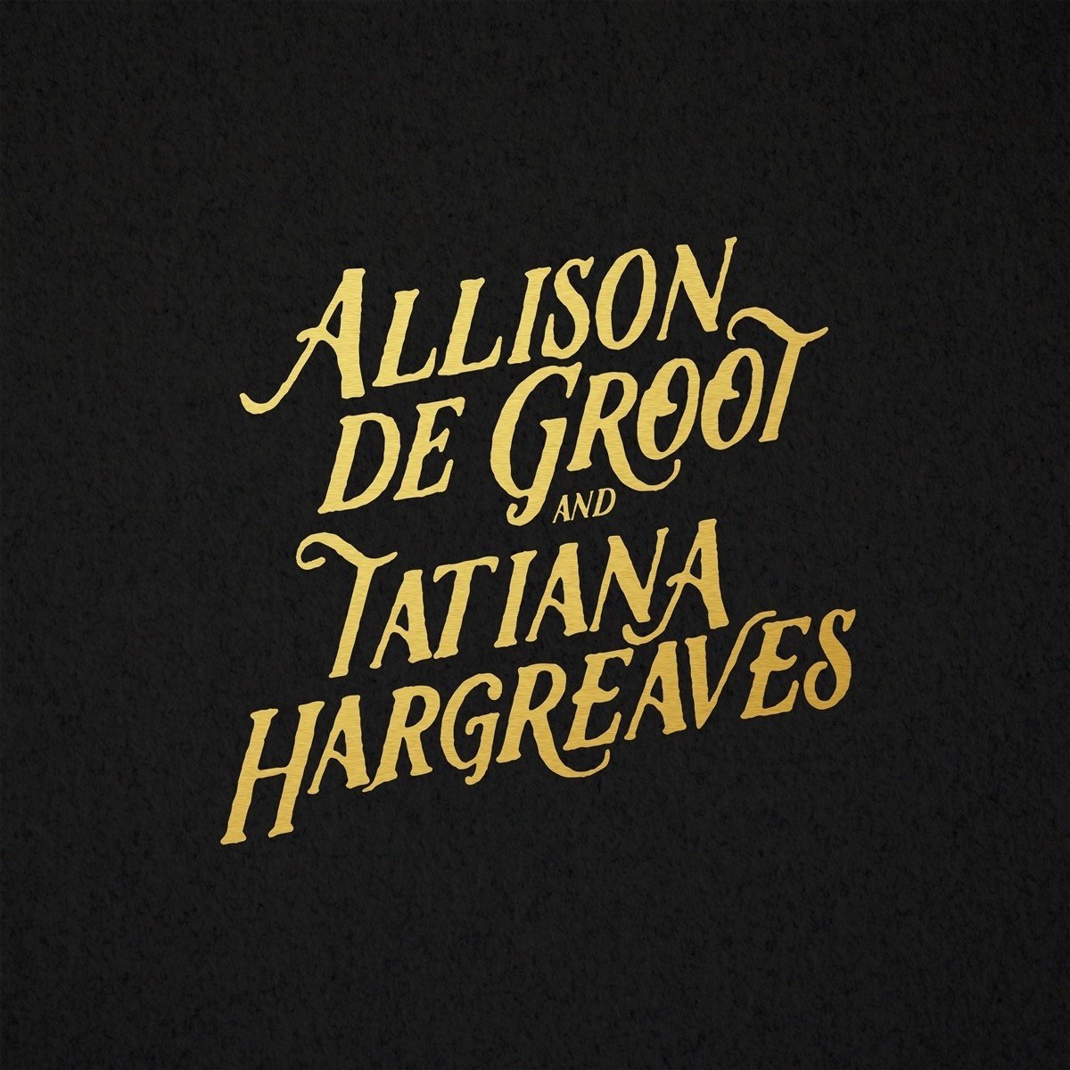 Allison De Groot & Tatiana Hargreaves - Allison De Groot And Tatiana Hargreaves (LP)