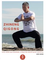 Zhineng Qigong - Gids voor een gezonde, vitale en holistische leefstijl