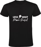Less Wait More Padel | Heren T-shirt | Zwart | Sport | Spel | Rally | Padelracket