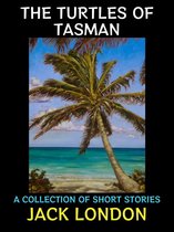 Jack London Collection 41 - The Turtles of Tasman