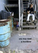 Low - You May Need A Murderer (DVD)