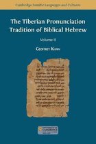 Semitic Languages and Cultures-The Tiberian Pronunciation Tradition of Biblical Hebrew, Volume 2