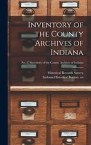 Inventory of the County Archives of Indiana; No. 87 Inventory of the county archives of Indiana