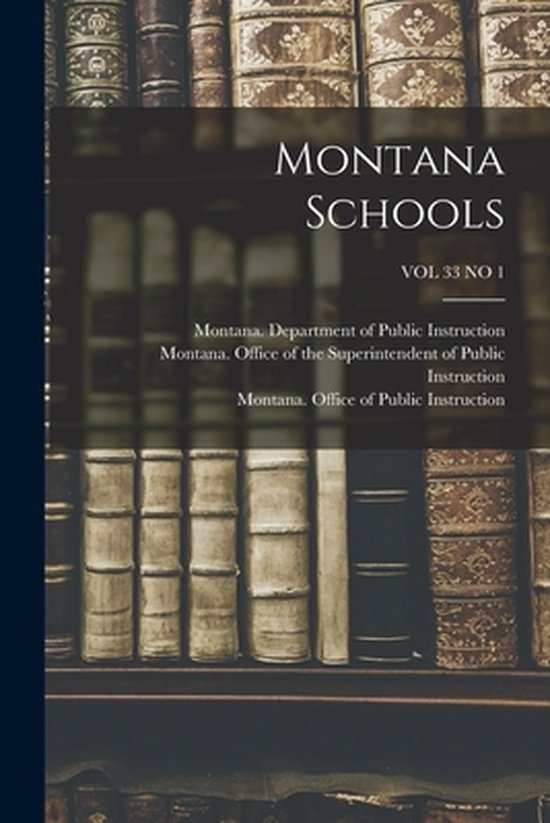 Montana Schools; VOL 33 NO 1 - cover