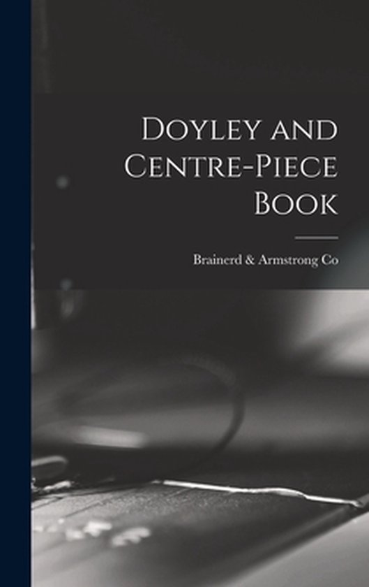 Doyley and Centre-piece Book