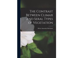 The Contrast Between Climax and Seral Types of Vegetation