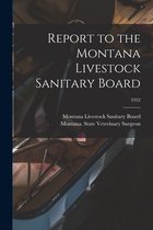 Report to the Montana Livestock Sanitary Board; 1952