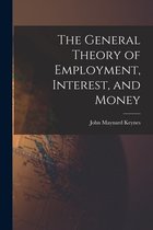 The General Theory of Employment, Interest, and Money