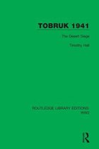 Routledge Library Editions: WW2 - Tobruk 1941