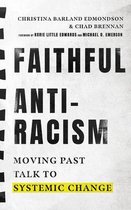 Faithful Antiracism – Moving Past Talk to Systemic Change