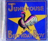 Junkhouse ‎– Birthday Boy