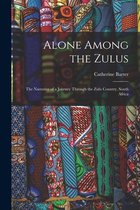 Alone Among the Zulus