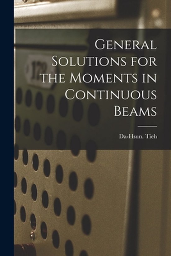 General Solutions for the Moments in Continuous Beams - cover
