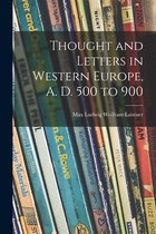 Thought and Letters in Western Europe, A. D. 500 to 900