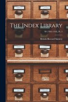 The Index Library; 40 (1302-1358), pt. 5