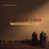 Multumult - Now And Then (CD)