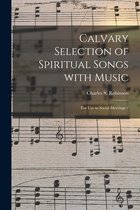 Calvary Selection of Spiritual Songs With Music
