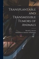 Transplantable and Transmissible Tumors of Animals