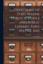 Directory of Fort Wayne Public Schools and Public Library, Fort Wayne, Ind; 1958-1959