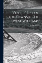 Voters' List of the Township of West Williams [microform]
