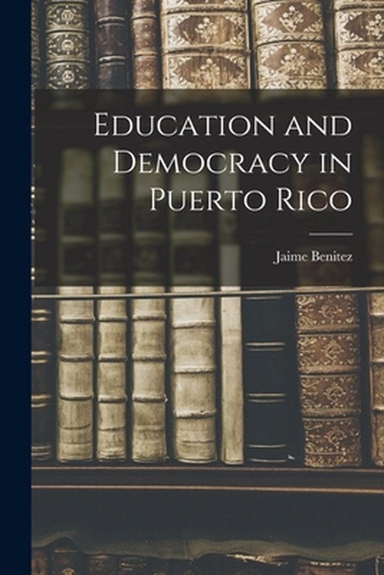 Education and Democracy in Puerto Rico - cover