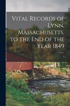 Vital Records of Lynn, Massachusetts, to the End of the Year 1849; 1
